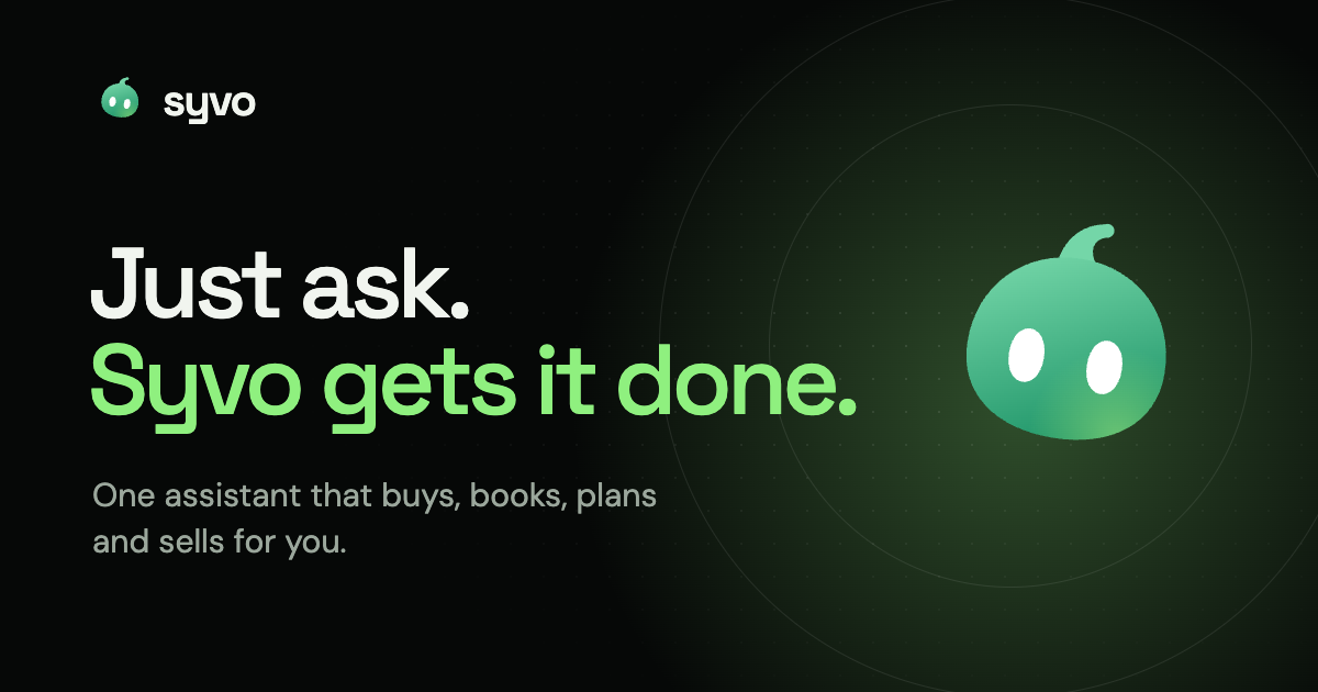 Syvo: the AI agent that buys, books and sells for you